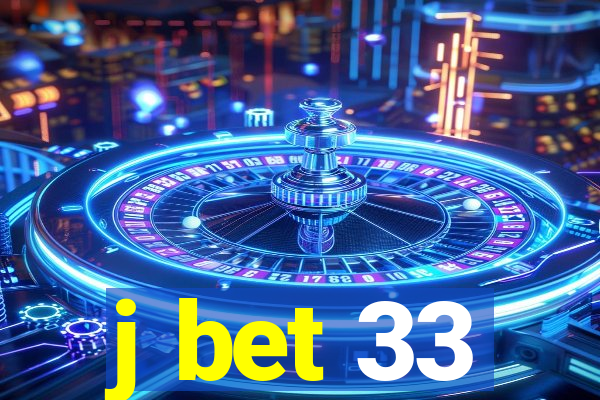 j bet 33